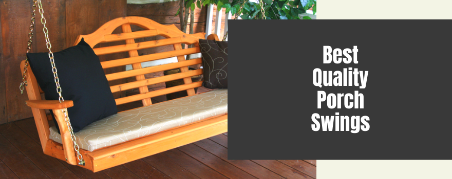 Best Quality Porch Swings: Top 10 Household Favorites with Amazing Customer Reviews
