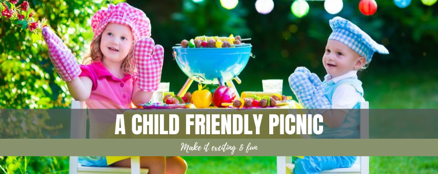A Child Friendly Picnic: Make it Exciting and Fun