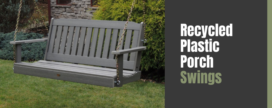 Bestsellers on Spotlight: Eco-Friendly Poly Porch Swings